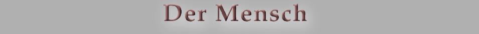DerMensch