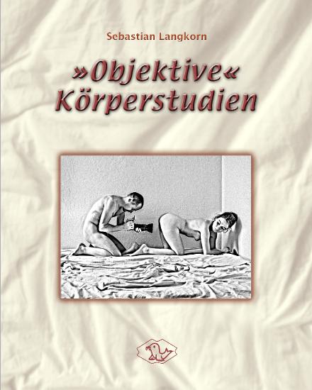 ObjektiveKorperstudienSpreehundVerlagZweiZwergeVerlag