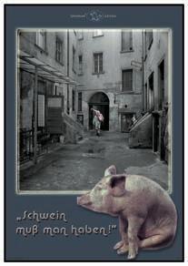 Schweingehabt